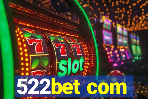 522bet com